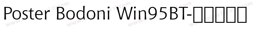 Poster Bodoni Win95BT字体转换